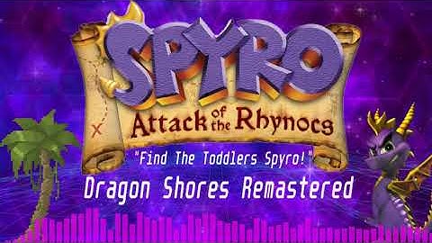 Dragon Shores Remastered! | Spyro: Attack of the Rhynocs