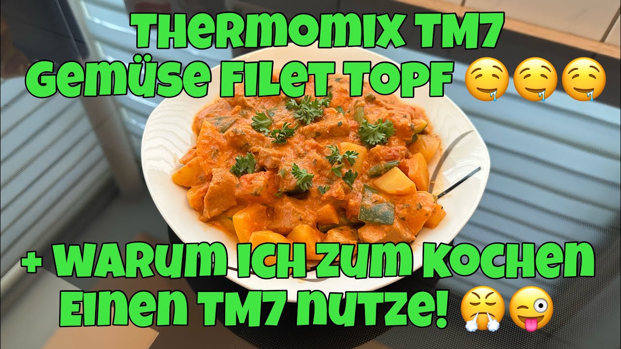 Thermomix TM7 - 🧑🏼‍🍳Gemüse Filet Topf!!! + Darum habe ich einen Thermomix TM7!!!