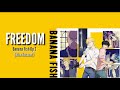 Banana Fish Op 2 - Freedom by Blue Encount(Full Lyrics Video)《Kanji + Romanji + English》
