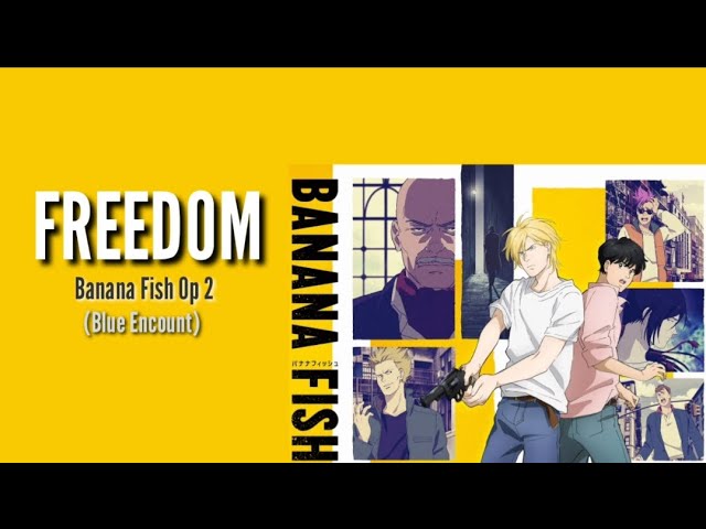 Banana Fish Op 2 - Freedom By Blue Encount(Full Lyrics Video)《Kanji +  Romanji + English》 - Youtube