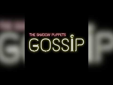 The Shadow Puppets- Gossip (Official Audio)
