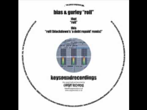 Bias & Gurley "Roll/Roll (Blackdown's a debt repai...