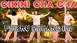 CIKINI CHA CHA | Line Dance | Febru Mahardiko | Choreo: Theresia , Dwi Kusumastuti & Mimitha Kaeru 