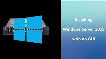 Installing Windows Server 2019 with no Desktop Experience