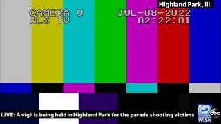 LIVE: A vigil is being held tonight for the victims of the parade shooting in Highland Park