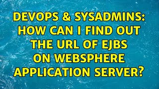Famous DevOps & SysAdmins: How can I find out the URL of EJBs on WebSphere Application Server? Net Worth