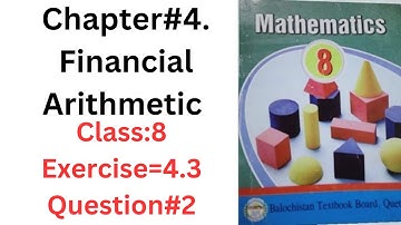 ‎Class 8th Maths | Exercise 4.3 | Question 2 | Financial Arithmetic|8th class mathematics ex4.3,Q2