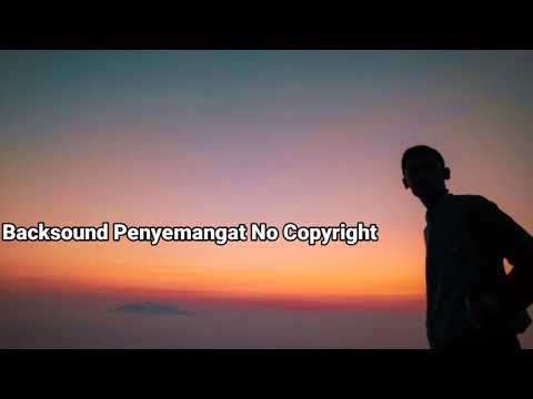 Backsound Penyemangat No Copyright