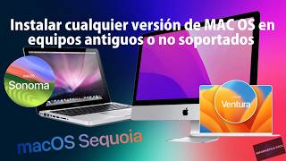 Actualizar Macs obsoletas a MacOS Sequoia, Sonoma, Ventura, etc. Con OpenCore Legacy Patcher 2026