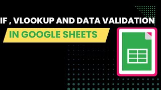 How to use IF, Vlookup and Data validation option in google sheets
