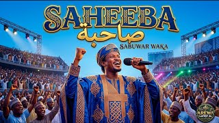 SAHEEBA - NAZIRU SARKIN WAKA ft FATI NIGER