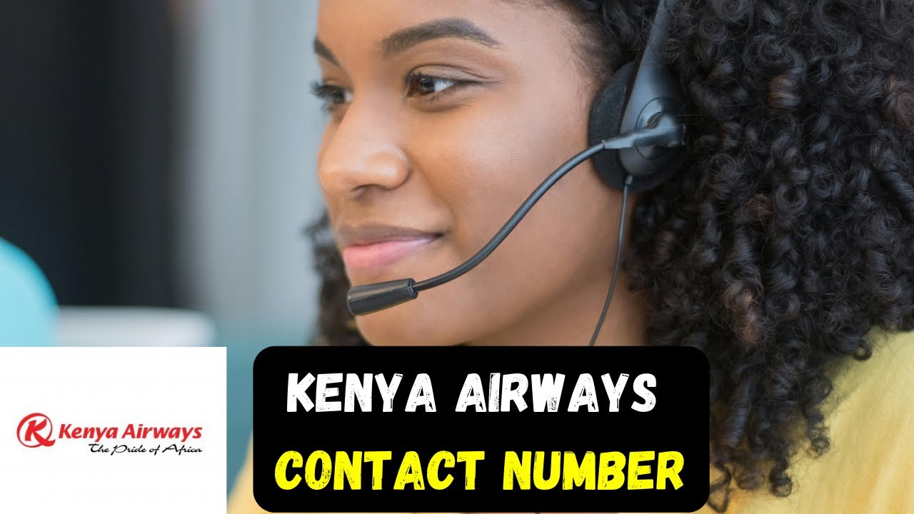 Kenya Airways Customer Service Number kenya airways customer care