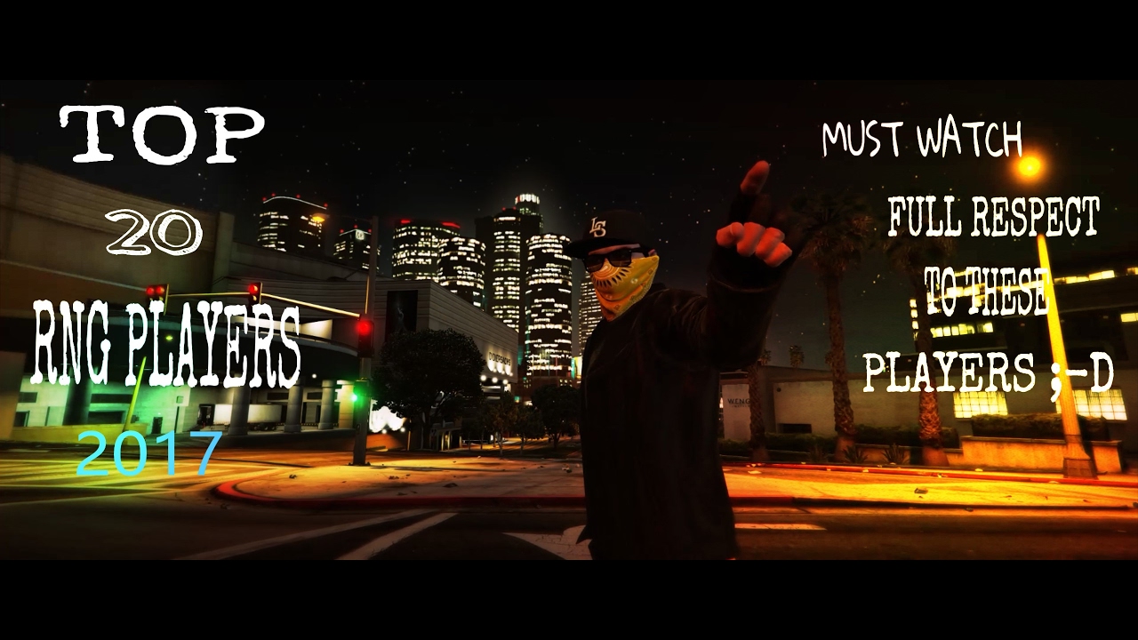 GTAV PC -Top 🙌20- RNG🔫 Players👤 Rankings [Free-Aim only] Global🌏 - YouTube