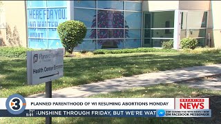 Planned Parenthood Wisconsin to resume abortion services Monday