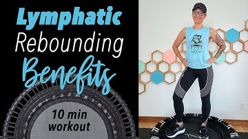 Rebounding Benefits | 10 Minute Lymphatic Drainage Rebounder Workout Beginner Friendly