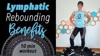 Rebounding Benefits | 10 Minute Lymphatic Drainage Rebounder Workout Beginner Friendly