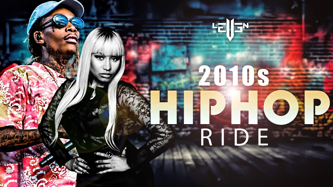 2010s HIP HOP RIDE-DJ LEVEN #hiphop - YouTube