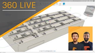 360 Live: Design and Manufacture of Custom Workholding Part 2