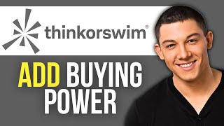 How to Add Buying Power on ThinkorSwim Live Trading