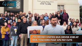250 Fresno Unified Bus Driver Jobs At Risk, Teachers Fear 12% Pay Cuts