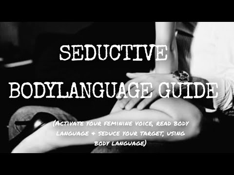 Seductive Bodylanguage Methods| Activate your feminine voice - YouTube