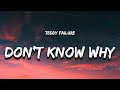 Teddy Failure Don T Know Why Lyrics mp3