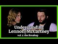 Understanding Lennon/McCartney vol 2: The Breakup