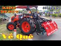 Chủ mới mua máy cày KIOTI DK5010 với giá 405 triệu cả dàn xới | Máy cày Kubota