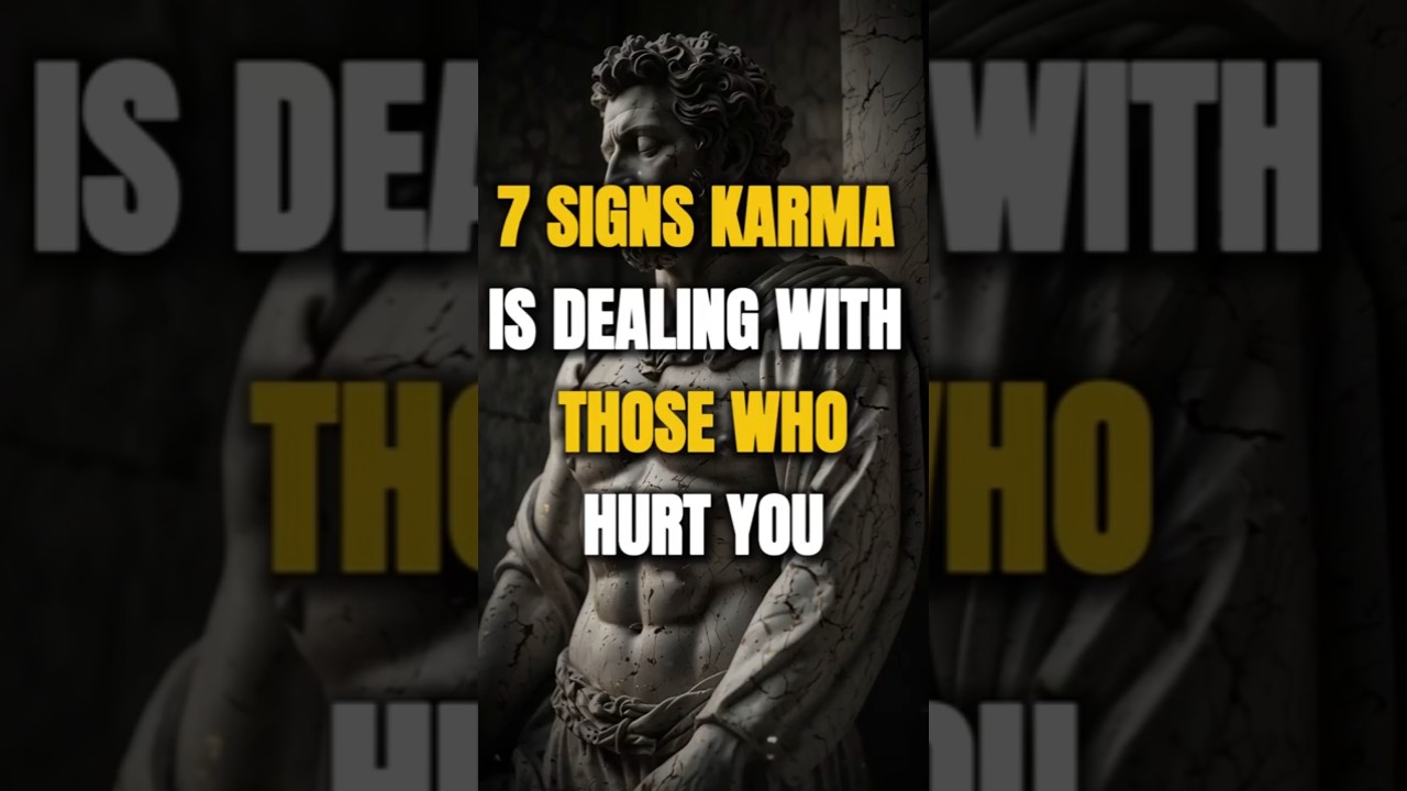 7 Signs Karma Is Dealing With Those Who Hurt You | Stoic Wisdom