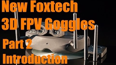 Foxtech skyzone 3D FPV DVR Goggles --Part 2 Introduction