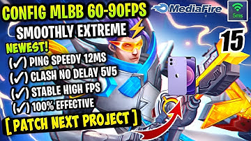 Update New! Config ML Anti Lag 60FPS Extreme Smooth + Ping Speed [Patch Next Project] Mobile Legends