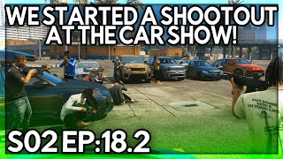 Episode 18.2: We Started A Shoot Out At The Car Show! | GTA RP | Grizzley World Whitelist