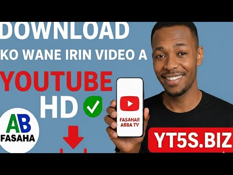 YADDA ZAKA DOWNLOAD KO WANE IRIN VIDEO A YOUTUBE MAI HD