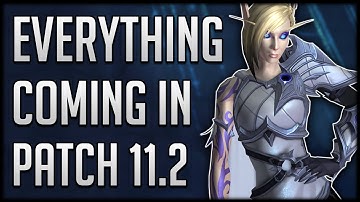 EVERYTHING Coming In Patch 11.2 - New Zone, Seasonal Content & Huge System Updates