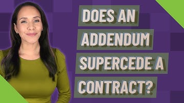 Does an addendum supercede a contract?