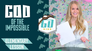 Elementary Lesson | God of the Impossible