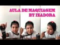 😂😂😂 MAQUIAGEM SIMPLES PARA O DIA A DIA - BY IZADORA 😂😂😂