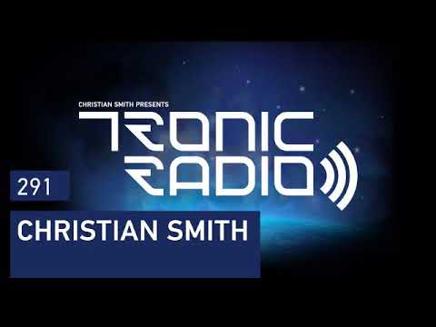 Christian Smith - Tronic Podcast 291 (Official Mix)