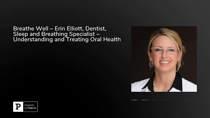 Breathe Well  Erin Elliott, Dentist, Sleep and Bre...