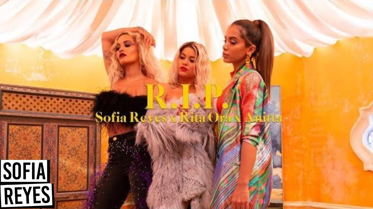 ⁣Sofia Reyes - R.I.P. (feat. Rita Ora & Anitta) [Official Music Video]