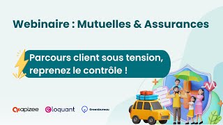 Webinaire - Assurances et Mutuelles : Parcours client sous tension