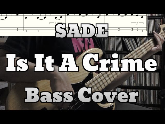 Sade - Is It A Crime (Bass Cover) Tabs and notation class=