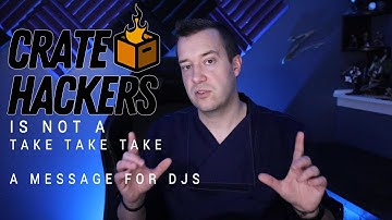 Crate Hackers is not a Take Take Take - a message for DJs