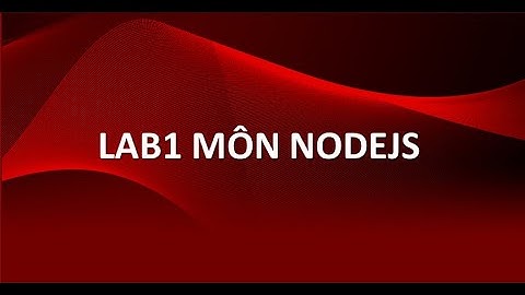 Lab1 môn NodeJS