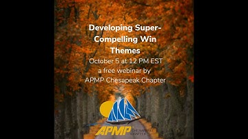 How to Develop Super-Compelling Win Themes