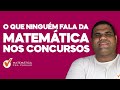 O que Ninguém Fala da Matemática nos Concursos