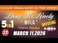 Dear Mr Lonely 5in1 ( EP.23 ) " MYLA STORY " March 11.2026 | NEW UPLOAD
