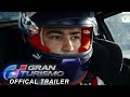 Gran Turismo: Based on a True Story – Official Trailer