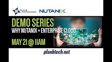 PBT Demo Series Webinar: Why Nutanix = Enterprise Cloud