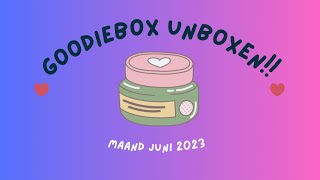 Goodiebox Unboxen juni 2023